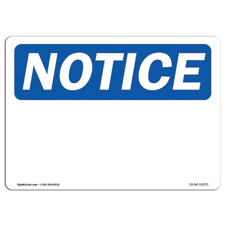 OSHA Notice Sign, NOTICE Notice Blank Write-On, 14in X 10in Rigid Plastic